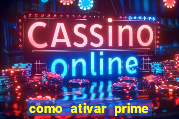 como ativar prime video tim